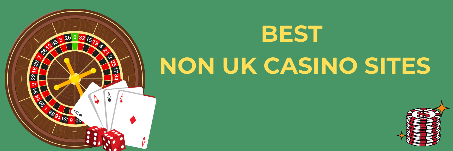 Top Non-UK Casino Sites A Comprehensive Guide Top Non-UK Casino Sites A Comprehensive Guide